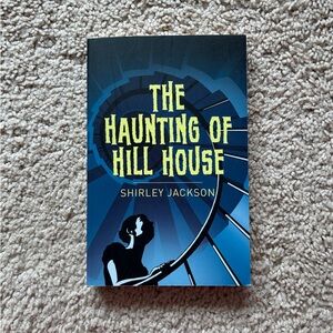 The haunting of hill house by Shirley Jackson